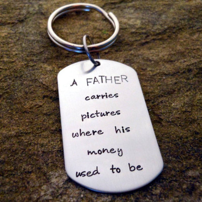 Personalised Keychain Gift for Dad - "A Father Carries Money Where His Pictures Used to Be" - Christmas Present Idea for Him
