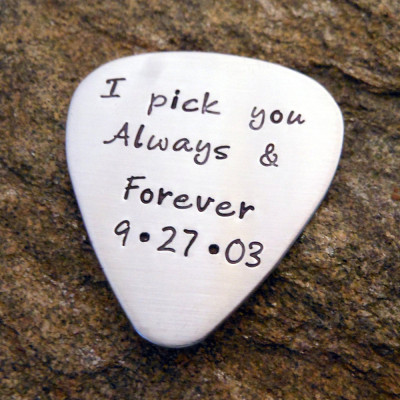 Personalised Guitar Pick - Anniversary, Wedding Day, Valentine's Day Gift - Hand Stamped Pick with "I Pick You Always and Forever