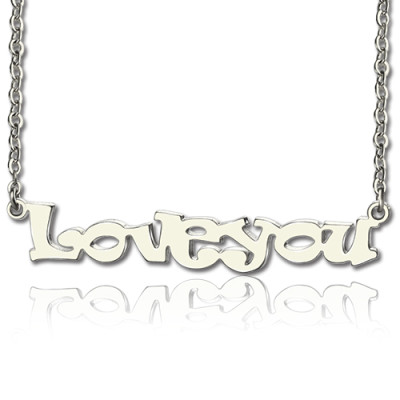 Custom Engraved Sterling Silver 'I Love You' Name Necklace